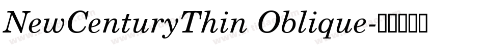 NewCenturyThin Oblique字体转换
